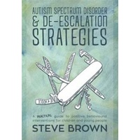 Autism Spectrum Disorder and De-Escalation Strategies