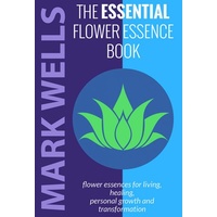 Essential Flower Essence Book