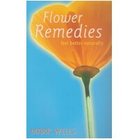 Flower Remedies: Feel Better Naturally (S/H)