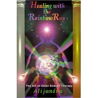Healing with the Rainbow Rays