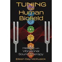 Tuning the Human Biofield