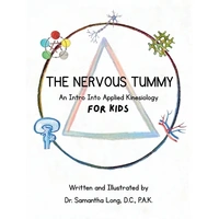 The Nervous Tummy: An Intro Into Applied Kinesiology for Kids