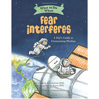 What to Do When Fear Interferes
