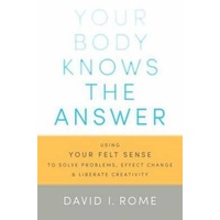 Your Body Knows The Answer