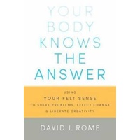 Your Body Knows The Answer