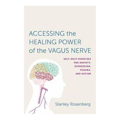 Accessing the Healing Power of the Vagus Nerve