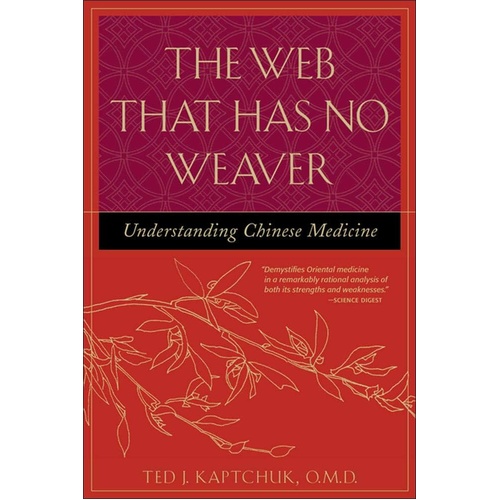 Chinese Medicine: The Web That Has No Weaver