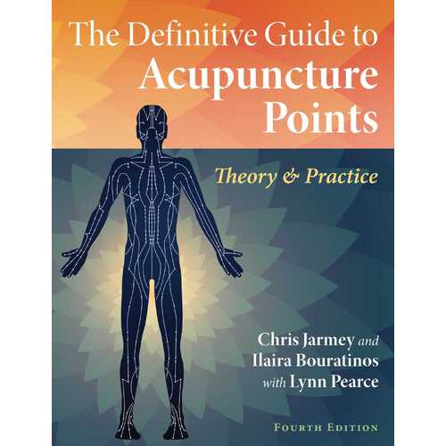 Definitive Guide to Acupuncture Points