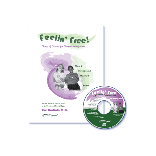 Feelin' Free Songs and Stories for Sensory Integration