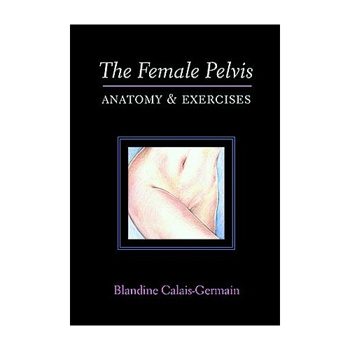 Female Pelvis: Anatomy & Exercises (sale)