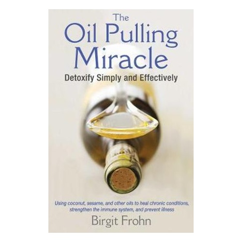 Oil Pulling Miracle