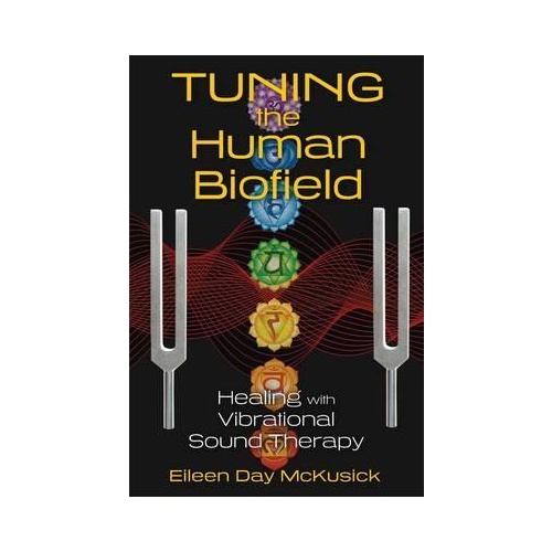 Tuning the Human Biofield