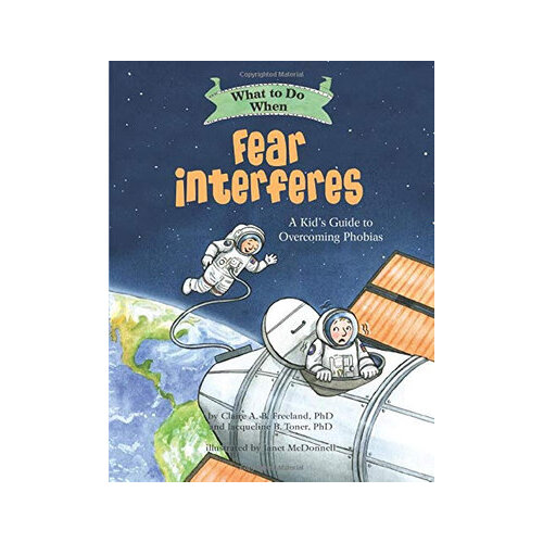 What to Do When Fear Interferes